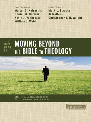 cover image of Four Views on Moving Beyond the Bible to Theology
